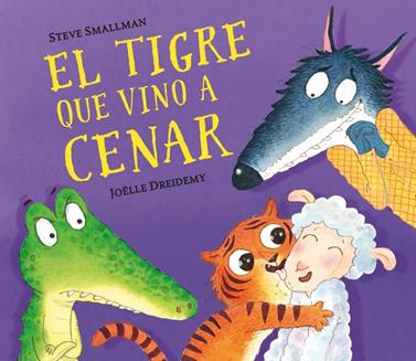 El tigre que vino a cenar | 9788448858629 | Smallman, Steve / Dreidemy, Joëlle | Librería Sendak