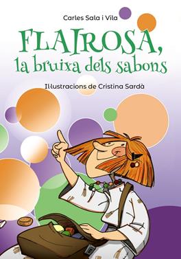 Flairosa, la bruixa dels sabons | 9788448945909 | Sala i Vila, Carles | Llibreria Sendak