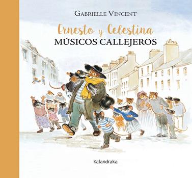 Ernesto y Celestina, músicos callejeros | 9788484642855 | Vincent, Gabrielle | Llibreria Sendak