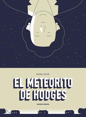 El meteorito de Hodges | 9788412332681 | Roché, Fabien | Librería Sendak