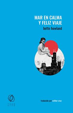 Mar en calma y feliz viaje | 9788412862614 | Howland, Bette/Cruz Santaella, Esther | Llibreria Sendak