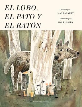 El lobo, el pato y el ratón | 9788426144959 | Barnett, Mac / Klassen, Jon | Llibreria Sendak