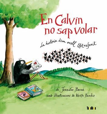 En Calvin no sap volar | 9788416003242 | Berne, Jennifer | Llibreria Sendak
