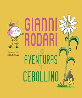 La aventuras de Cebollino | 9788491453536 | Rodari, Gianni | Librería Sendak