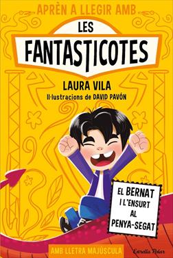 Aprèn a llegir amb les Fantasticotes 14. El Bernat i l'ensurt al penya-segat | 9791387903190 | Laura Vila | Llibreria Sendak