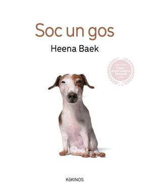 Soc un gos | 9788419475237 | Baek, Heena | Llibreria Sendak