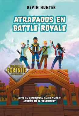Atrapados en Battle Royale (Atrapados en Battle Royale 1) | 9788420434292 | Hunter, Devin | Llibreria Sendak