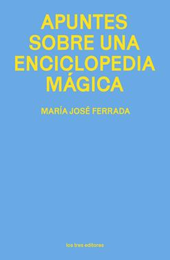 Apuntes sobre una enciclopedia mágica | 9791399050844 | Ferrada, María José | Llibreria Sendak