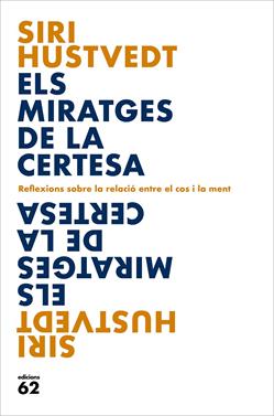 Els miratges de la certesa | 9788429779127 | Hustvedt, Siri | Llibreria Sendak