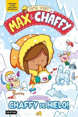 Max & Chaffy 3. ¡La búsqueda del chaffy de hielo! | 9788408312765 | Smart, Jamie | Llibreria Sendak