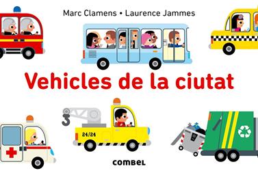 Vehicles de la ciutat | 9788491010104 | Clamens, Marc/Jammes, Lawrence | Llibreria Sendak