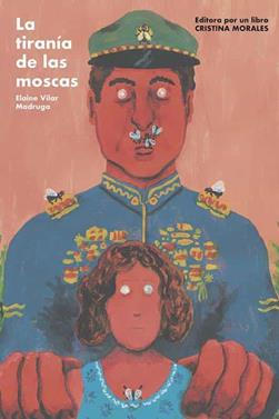 La tiranía del las moscas | 9788412236576 | Vilar Madruga, Elaine Vilar Madruga | Llibreria Sendak