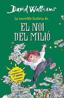 La increïble història de... El noi del milió | 9788490431061 | David Walliams | Llibreria Sendak
