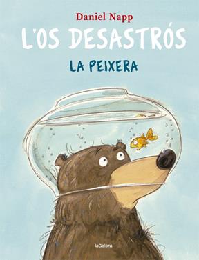 L'Os Desastrós i la peixera | 9788424665531 | Napp, Daniel | Llibreria Sendak