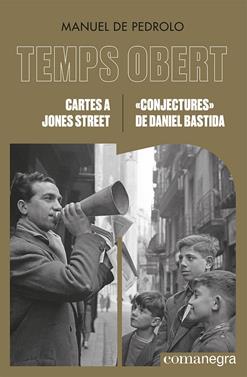 TEMPS OBERT: Cartes a Jones Street / «Conjectures» de Daniel Bastida | 9788418857713 | de Pedrolo, Manuel | Librería Sendak