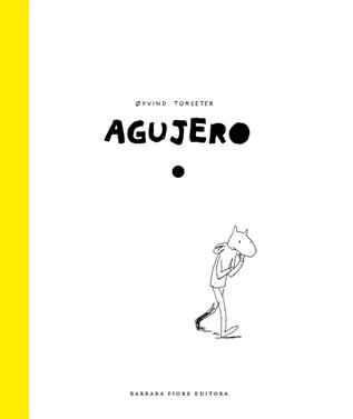 Agujero | 9788415208556 | Torseter, Øyvind | Librería Sendak