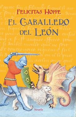 El Caballero del León | 9788417624408 | Hoppe, Felicitas | Librería Sendak