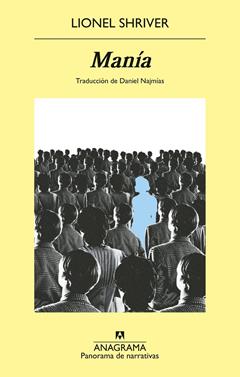 Manía | 9788433948076 | Shriver, Lionel | Llibreria Sendak