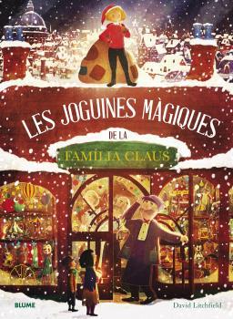 Les joguines màgiques de la familia Claus | 9788419094773 | Litchfield, David | Llibreria Sendak