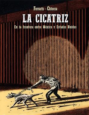 La cicatriz | 9788416985197 | Ferraris, Andrea/Chiocca, Renato | Llibreria Sendak