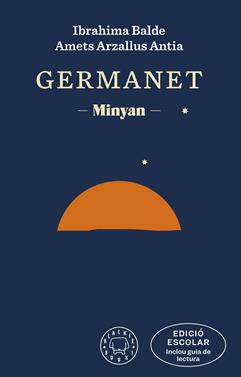 Germanet (edició ESCOLAR. Inclou guia de lectura) | 9788419654120 | Balde, Ibrahima/Arzallus Antia, Amets | Llibreria Sendak