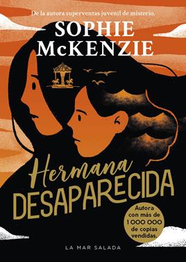 Hermana desaparecida | 9788419898548 | McKenzie, Sophie | Llibreria Sendak