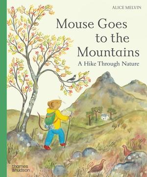 Mouse Goes to the Mountains | 9780500653951 | Alice Melvin | Llibreria Sendak