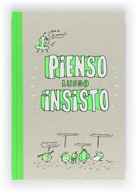 Pienso, luego insisto | 9788467552317 | Chilard, Anne-Sophie | Llibreria Sendak