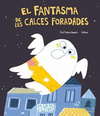 El Fantasma de les calces foradades | 9788418599446 | Andrés, José Carlos | Librería Sendak
