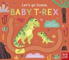 Let's Go Home, Baby T-Rex | 9781839949920 | Atherton, Kristin | Librería Sendak