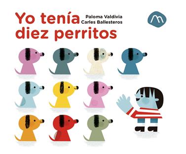 Yo tenía diez perritos | 9788482897509 | Valdivia, Paloma | Llibreria Sendak