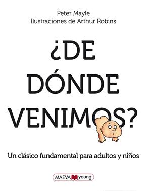 ¿De dónde venimos? | 9788415120421 | Mayle, Peter/Robins, Arthur | Llibreria Sendak