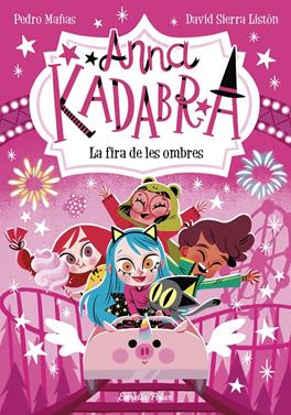 Anna Kadabra 11. La fira de les ombres | 9788413894867 | Mañas, Pedro | Llibreria Sendak