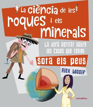 La ciència de les roques i els minerals | 9788417599560 | Woolf, Alex | Llibreria Sendak