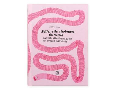 Sulla vita sfortunata dei vermi | 9788875708474 | Vola, Noemi | Llibreria Sendak