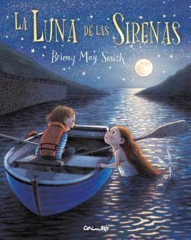La Luna de las sirenas | 9788484706854 | May Smith, Briony | Llibreria Sendak