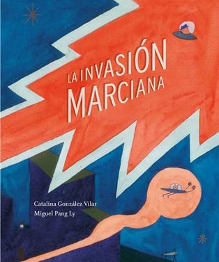 La invasión marciana | 9788494157936 | González Vilar, Catalina | Llibreria Sendak