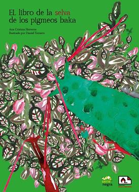 El libro de la selva de los pigmeos baka | 9788412302707 | Herreros, Ana Cristina | Llibreria Sendak