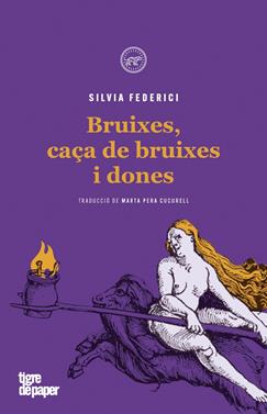 Bruixes, caça de bruixes i dones | 9788416855605 | FEDERICI, SILVIA | Llibreria Sendak