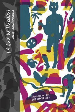 La ley de Herodes | 9788418690624 | Ibargüengoitia, Jorge | Llibreria Sendak