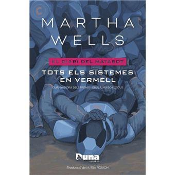 Tots els sistemes en vermell | 9788412968774 | Wells, Martha | Librería Sendak