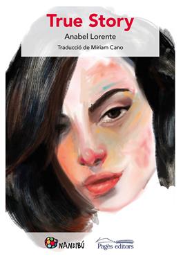 True Story | 9788413032542 | Lorente Pacha, Anabel | Librería Sendak