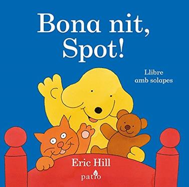 Bona nit, Spot! | 9788416620289 | Hill, Eric | Llibreria Sendak