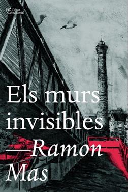 Els murs invisibles | 9788412793017 | Mas, Ramon | Llibreria Sendak