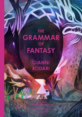 The Grammar of Fantasy: An Introduction to the Art of Inventing Stories | 9781592703050 | Gianni Rodari | Llibreria Sendak