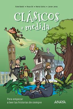 Clásicos a medida. Para empezar a leer las historias de siempre | 9788414359754 | Baldó Caba, Estel/Soliva Garriga, Maria/Gil Juan, Rosa | Llibreria Sendak