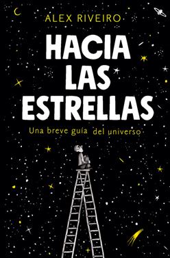 Hacia las estrellas | 9788420434087 | Riveiro, Álex | Llibreria Sendak
