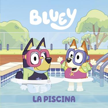 Bluey. Un cuento - La piscina (edición en español) | 9788448863999 | Bluey | Llibreria Sendak