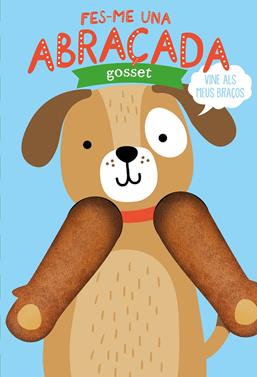 Fes-me una abraçada gosset | 9788412156003 | Louwers, Tanja/Verbakel, Helmi | Llibreria Sendak