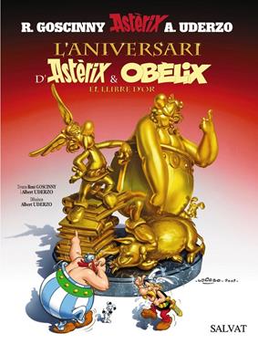 L'aniversari d'Astèrix i Obèlix. El llibre d'or | 9788421683958 | Goscinny, René/Uderzo, Albert | Llibreria Sendak